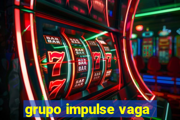 grupo impulse vaga